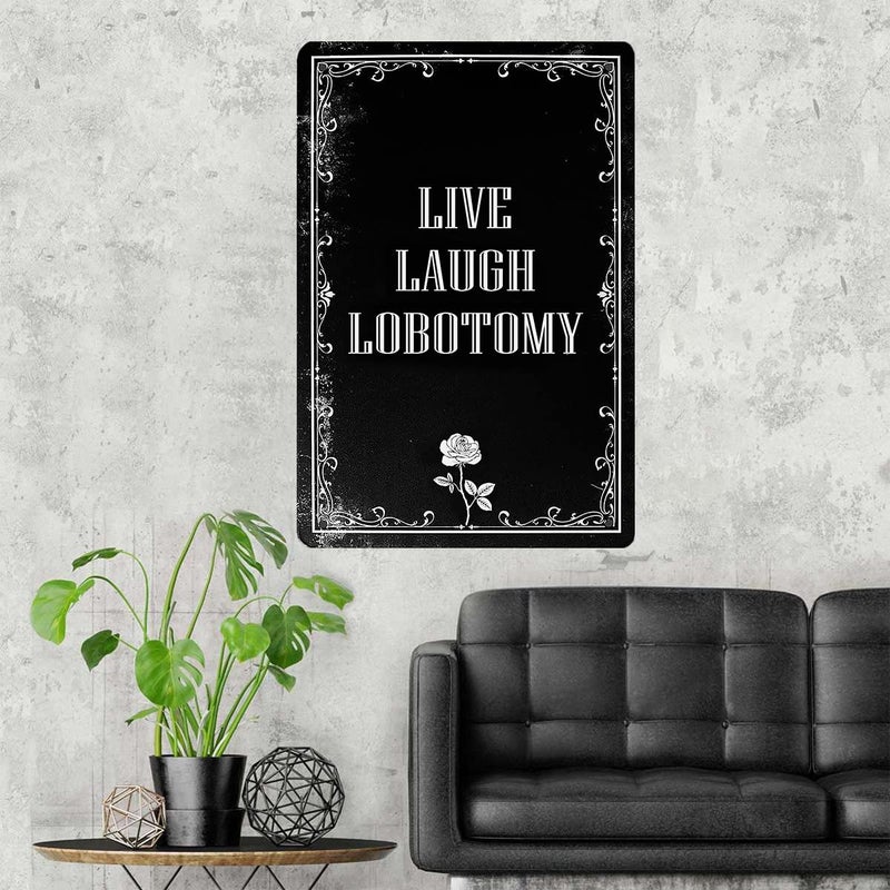 Bestylez Funny Dark Humor Goth Halloween Wall Decor Live Laugh Lobotomy Sign For Gothic Room  Home  Bedroom  Bathroom  Office 8 x 12 Inch (942) - Image 3